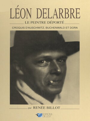 cover image of Léon Delarbre, le peintre déporté